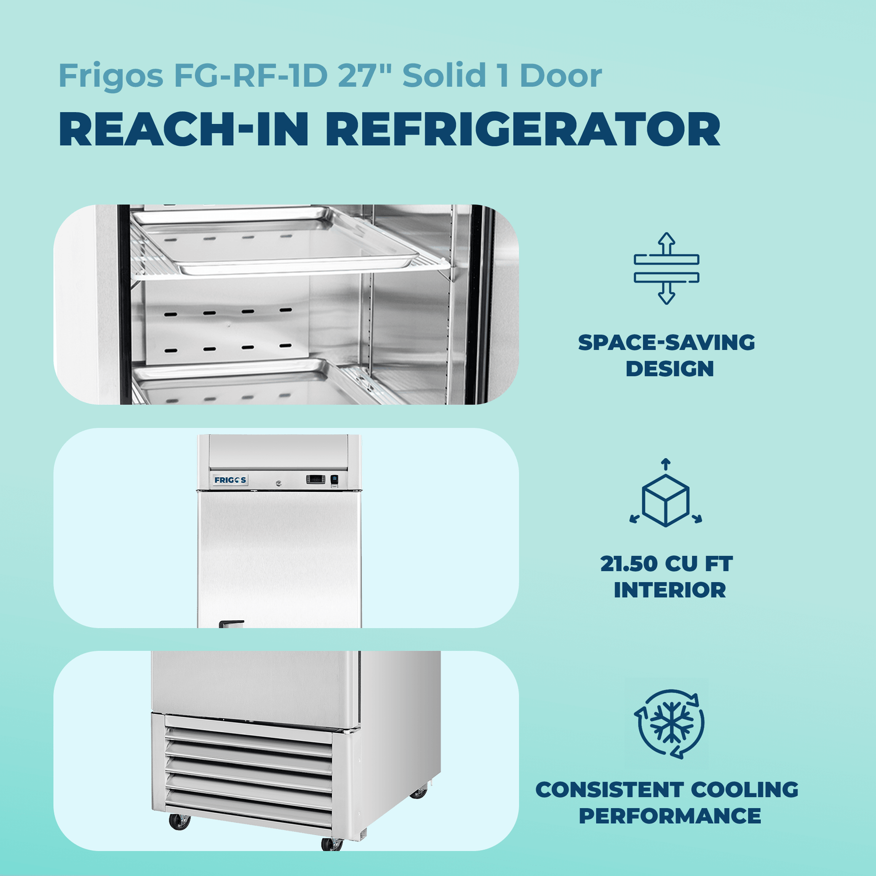 Commercial Reach in Refrigerator 27" Width Solid Single Door 21 Cu Ft Frigos FG-RF-1D with Aluminum Interior with 304 Stainless Steel Floor